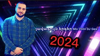 Լավագույն հայկական երգերի Mix DJ Gew 2024 Part2 erger2024 rabizerger djgew [upl. by Helenka]