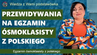 Przewidywania na egzamin ósmoklasisty z polskiego 2023 [upl. by Mirak378]