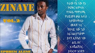 Ephrem Alemu vol 2 ll ዘማሪ ኤፍሬም አለሙ ቁጥር 2 [upl. by Huberty]