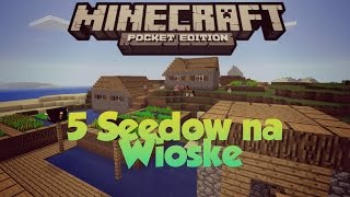 5 Seedów na Wioske w Minecraft PE [upl. by Boote881]