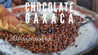 Chocolate Oaxaqueño Asi se prepara el chocolate en Tlacolula de Matamoros oaxaca chocolate [upl. by Taryne737]