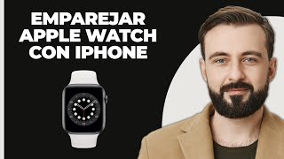 Cómo emparejar un Apple Watch con un iPhone [upl. by Hudgens]