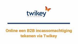 Online een B2B incassomachtiging tekenen via Twikey [upl. by Aprilette]