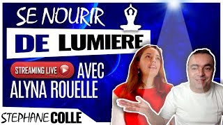 quotSe nourrir de Lumièrequot en direct avec Alyna Rouelle [upl. by Poppas]