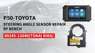 OBDSTAR P50 TOYOTA Steering Angle Sensor Repair on Bench  Cardiagtool [upl. by Aushoj]