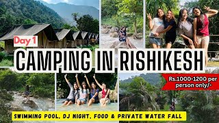 Best Camping in Rishikesh Day01  Complete camping guide with price activities and location [upl. by Aldarcie]