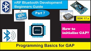 nRF5 SDK  Tutorial for Beginners Pt 43 G  GAP Programming Basics [upl. by Davida]