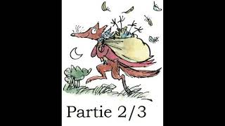 Fantastique Maître Renard de Roald Dahl  livre audio partie 2  chapitres 8 à 13 [upl. by Rudin]