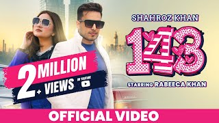 143 By Shahroz Khan ft Rabeeca Khan  Official Music Video  Latest Punjabi Song 2023 [upl. by Valli]