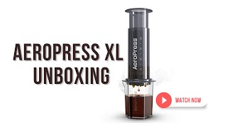 Unboxing the Large AeroPress Coffee Maker XL Size [upl. by Azpurua749]