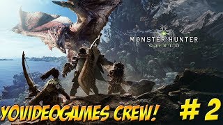 Monster Hunter World YoVideogames Crew Part 2 [upl. by Enyleve33]