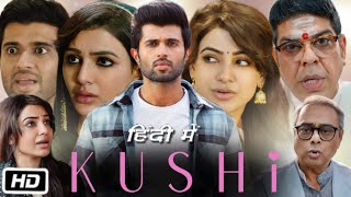 Khushi Full Movie in Hindi Dubbed Review amp Story  Vijay Deverakonda  Samantha Ruth Prabhu [upl. by Lawlor869]