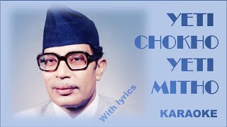 Yeti Chokho Yeti Mitho  KARAOKE  Narayan Gopal [upl. by Lillie]