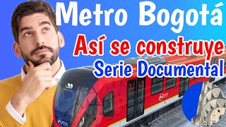 Metro de Bogotá así se construye Serie documental didáctica [upl. by Aynotal]