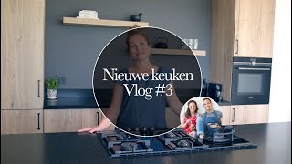 Vlog 3  Eindelijk hij staat er De nieuwe keuken wordt geplaatst [upl. by Kristoffer]