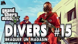 Grand Theft Auto V Divers 15  Braquer un magasin [upl. by Kennett]