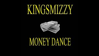 KingSmizzy MONEY DANCE Official Lyric Video GMB [upl. by Namilus]