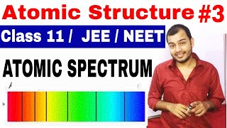 11 Chap 2  Atomic Structure 03  Atomic Spectrum  Hydrogen Spectrum  Class 11  JEENEET [upl. by Guinevere]