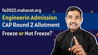 Freeze or not Freeze  Engineering cap round 2 Allotment  Engineering Admission [upl. by Phemia]