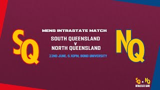 Mens Intrastate Match  South Queensland v North Queensland [upl. by Atrim]