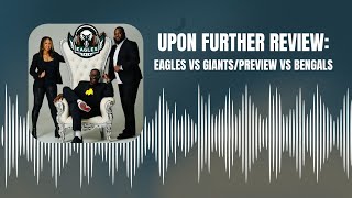 UPON FURTHER REVIEW EAGLES VS GIANTSPREVIEW VS BENGALS  EAGLES TALK EP 261 102424 [upl. by Idola]