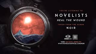 NOVELISTS  Heal the Wound OFFICIAL TRACK [upl. by Linell264]