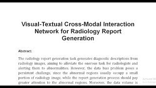 Visual Textual Cross Modal Interaction Network for Radiology Report Generation [upl. by Annahsal180]