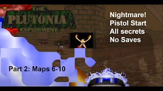 The Plutonia Experiment Nightmare 100 secrets Part 2 Maps 610 [upl. by Zebaj862]