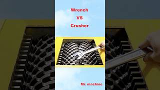 Wrench VS Crusher crushingequipment machine shredder satisfying industrialshredder fun [upl. by Enylodnewg]