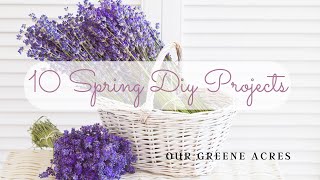 SPRING EDITION 10 SHABBY FRENCH COUNTRY FARMHOUSE DIY PROJECTS [upl. by Lenahtan]