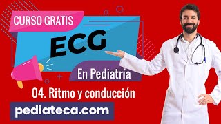 PEDIATECA │Curso ECG en Pediatría  04 RITMO Y CONDUCCIÓN SINUSAL [upl. by Phi]