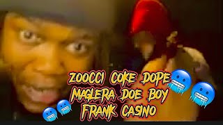 ZOOCCI COKE DOPE Unreleased Hit ft MAGLERA DOE BOY amp FRANK CASINO [upl. by Tobiah]