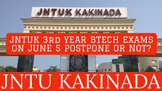 JNTUK 3rd YEAR BTECH EXAMS ON JUNE 5 POSTPONE OR NOT jntuk [upl. by Divadnahtanoj598]