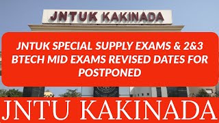 JNTUK SPECIAL SUPPLY EXAMS amp 2amp3 BTECH MID EXAMS REVISED DATES FOR POSTPONED jntukupdates [upl. by Sarilda221]