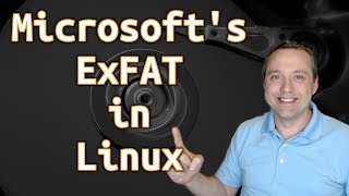 ExFAT Linux  Microsoft is quotExtendingquot Linux [upl. by Brand]