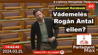 🔴 Vádemelés Rogán Antal ellen  Azonnali Kérdések Órája ParlamentMax 20240325 [upl. by Kopans]