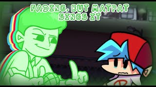 FNF  Fading But MatPat Sings It [upl. by Lacsap]