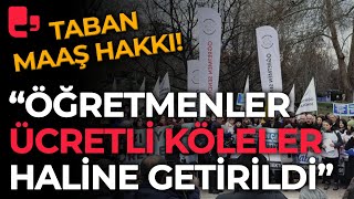 Özel Sektör Öğretmenleri taban maaş hakkı için Ankaradaydı quotPatronların ücretli köleleriquot [upl. by Ilatfan586]