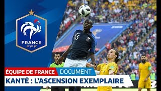 NGolo Kanté lascension exemplaire  Le document I FFF 2018 [upl. by Divan289]