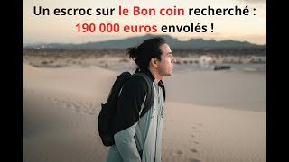 Un escroc sur le site Le Bon Coin recherché190 000 euros envolés  leboncoin escroquerie clients [upl. by Yenitsed]