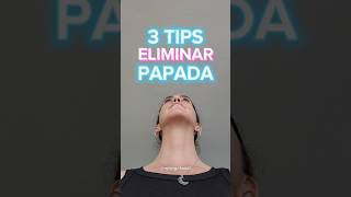 3 TIPS PARA ELIMINAR LA PAPADA [upl. by Maurilla]