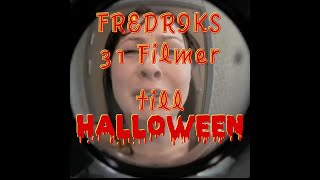 Fredriks 31 filmer till Halloween 🎃  Isolerad [upl. by Selig]