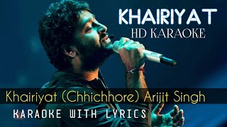 Khairiyat Chhichhore Arijit Singh KARAOKE WITH LYRICS [upl. by Eiroj]