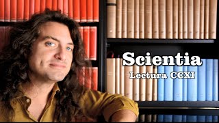 Scientia  Lectura CCXI [upl. by Salot]