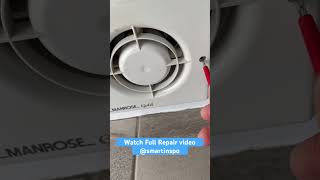 Manrose Bathroom Extractor Fan Free Repair [upl. by Bensen]