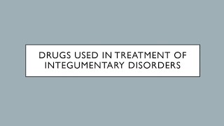 complete short review of drugs used in treatment of integumentary disorders [upl. by Larner799]