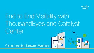 End to End Visibility with ThousandEyes and Catalyst Center [upl. by Mccully]