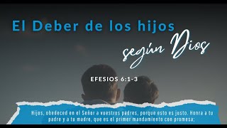 El deber de los hijos segun Dios  Efesios 613 [upl. by Lothaire]