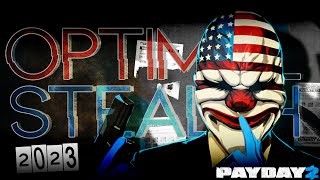 Payday 2 Optimised Stealth Builds For 2023 [upl. by Anilave]