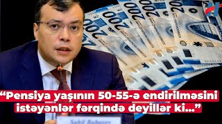 “Pensiya yaşının 5055ə endirilməsini istəyənlər fərqində deyillər ki”  Sahil Babayev [upl. by Rao]